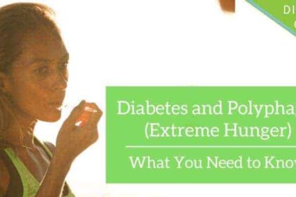 Diabetes and Polyphagia (Extreme Hunger)