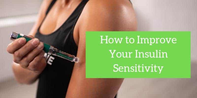 How to improve your insulin sensitivity