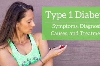 Type 1 Diabetes - Symptoms, Diagnosis, Causes, Treatment