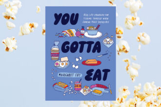 You Gotta Eat: Author Margaret Eby’s Advice for Coping in Post-Election Times